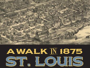 walk in 1875 st louis NEW