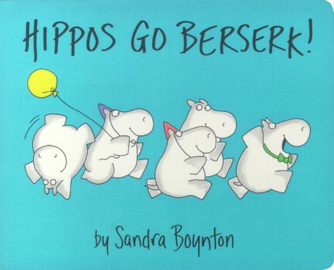 Hippos-go-berserk-by-sandra-boynton